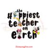 happiest-teacher-on-earth-svg-disney-teacher-svg-cricut-file