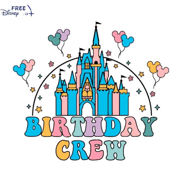 Disney Castle Birthday Crew SVG