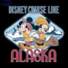 Hilarious Disney Cruise Line Alaska SVG